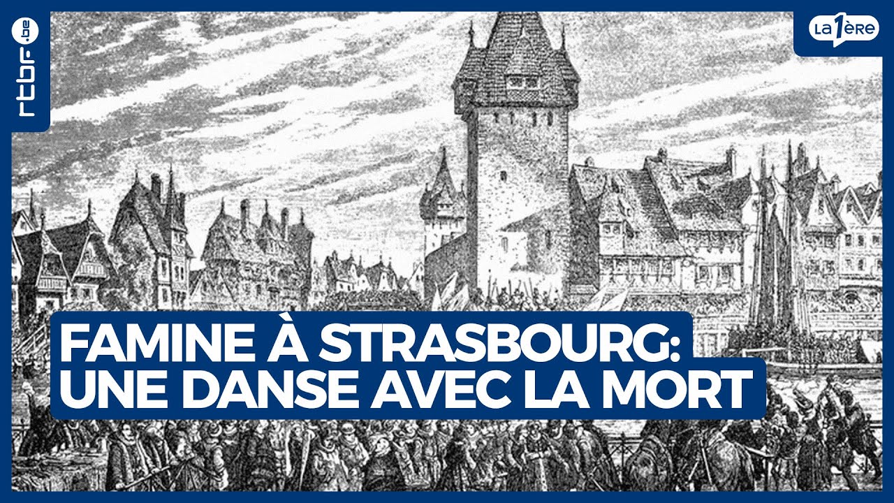 Famine à Strasbourg : une danse avec la mort - L'Heure H