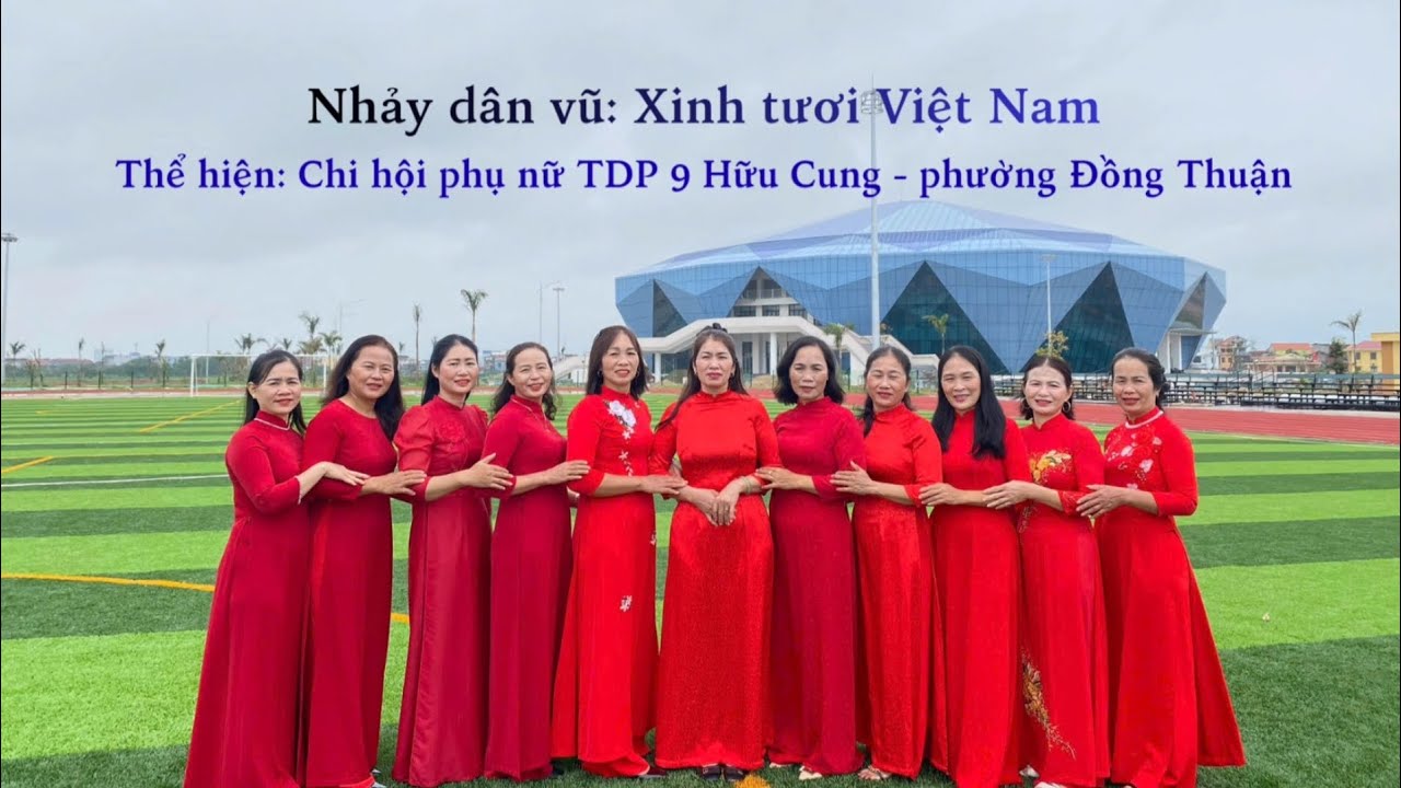 Nhảy dân vũ: Xinh tươi Việt Nam - TDP 9 Hữu Cung, phường Đồng Thuận