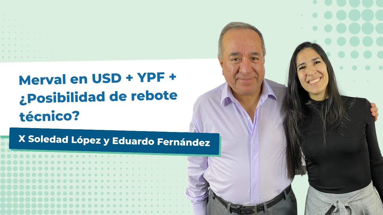 La ma&ntilde;ana del mercado - Merval en USD + YPF + &iquest;Posibilidad de rebote t&eacute;cnico?