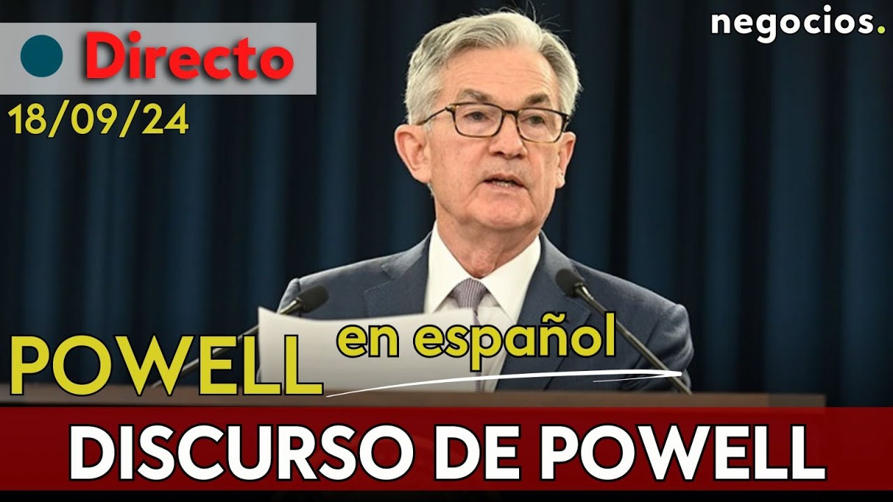 DIRECTO | DISCURSO DE POWELL EN ESPAÑOL: ¿CUÁNTO BAJARÁ LOS TIPOS LA RESERVA FEDERAL?