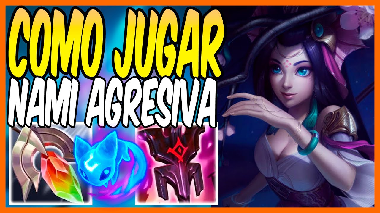 🌊&iexcl;COMO JUGAR NAMI AGRESIVA y HACERTE RESPETAR el ROL de SUPPORT!🌊
