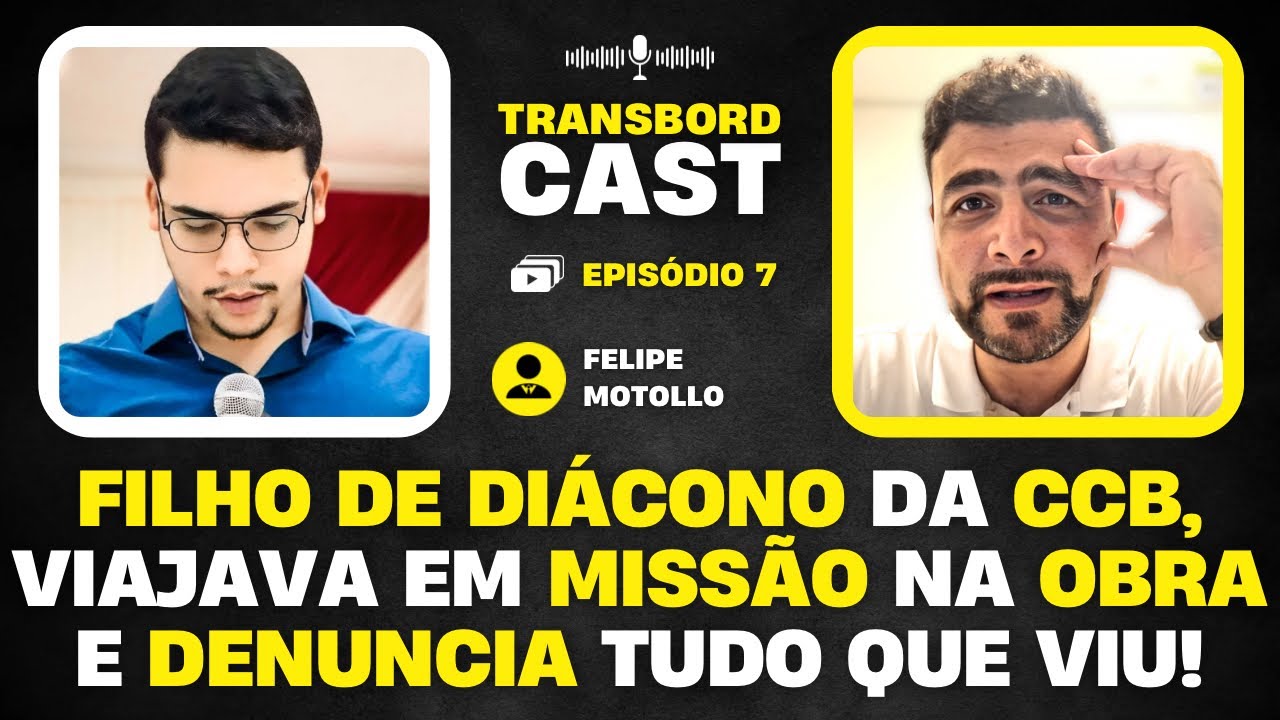 LIVE COM FELIPE MOTOLLO 🔴 | ELE CHOROU LEMBRANDO DE TUDO QUE VIVEU NA CCB! 🟢 | TRANSBORDCAST #7