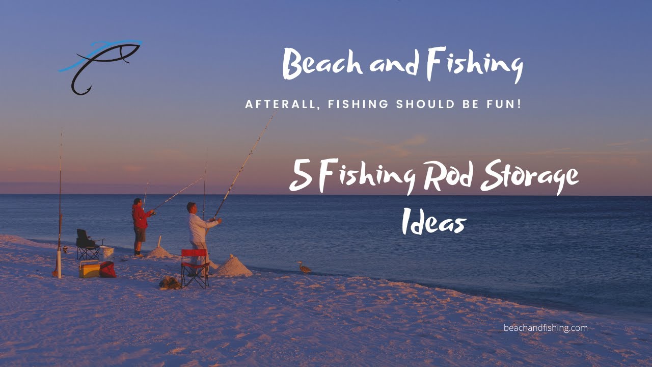 5 Fishing Rod Storage Ideas