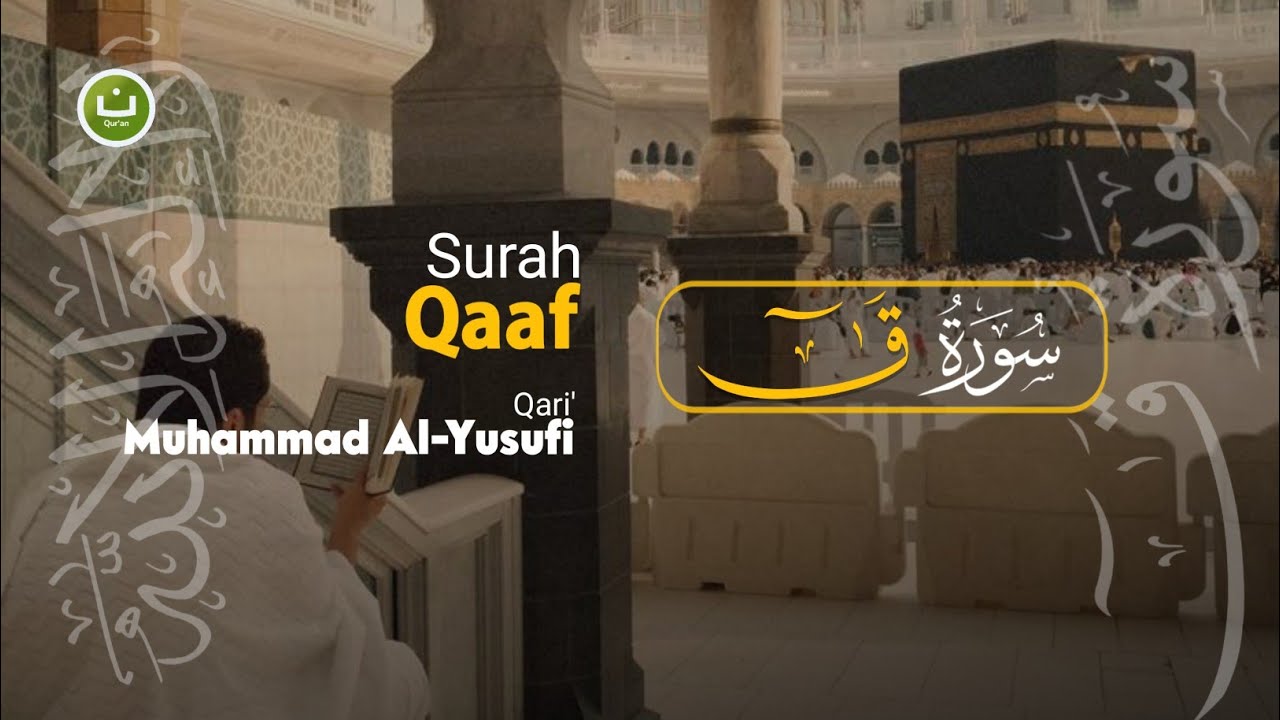 Murottal Surah Qaf Lengkap Arab & Terjemahan Indonesia