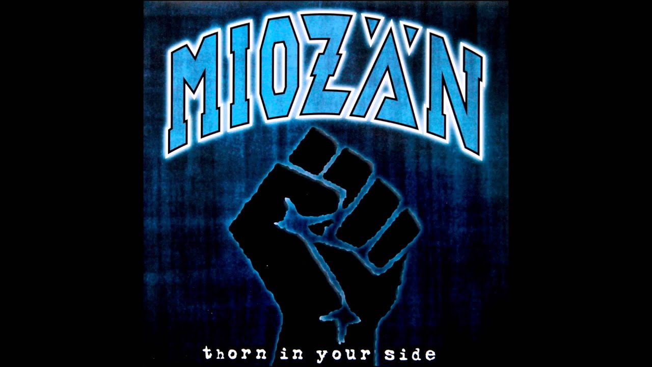 MIOZ&Auml;N - Thorn in your side