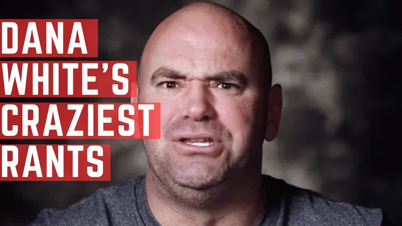 Dana White's CRAZIEST Rants