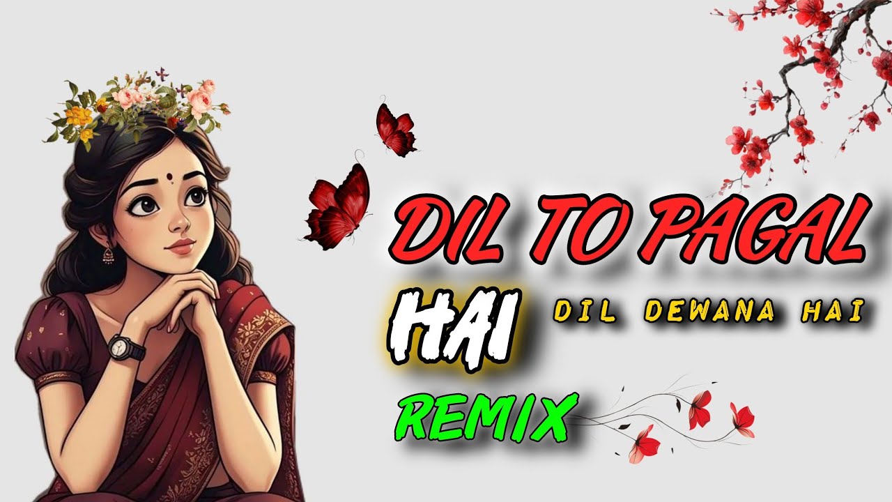 Dil to pagal hai | Dil dewana hai | Remix | Hindi all time Hitz | Old Hindi Remix | DJ SH 