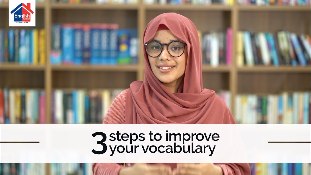 3 steps to improve your vocabulary