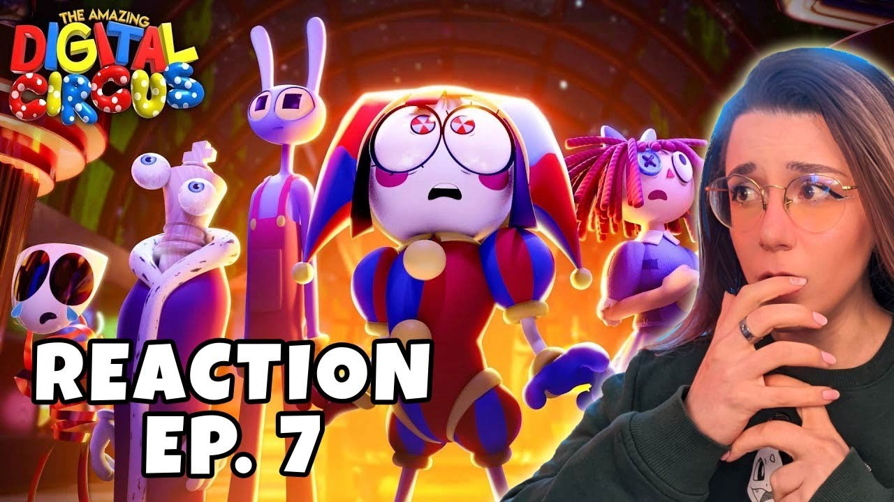 REACTION | The Amazing Digital Circus | EP  7