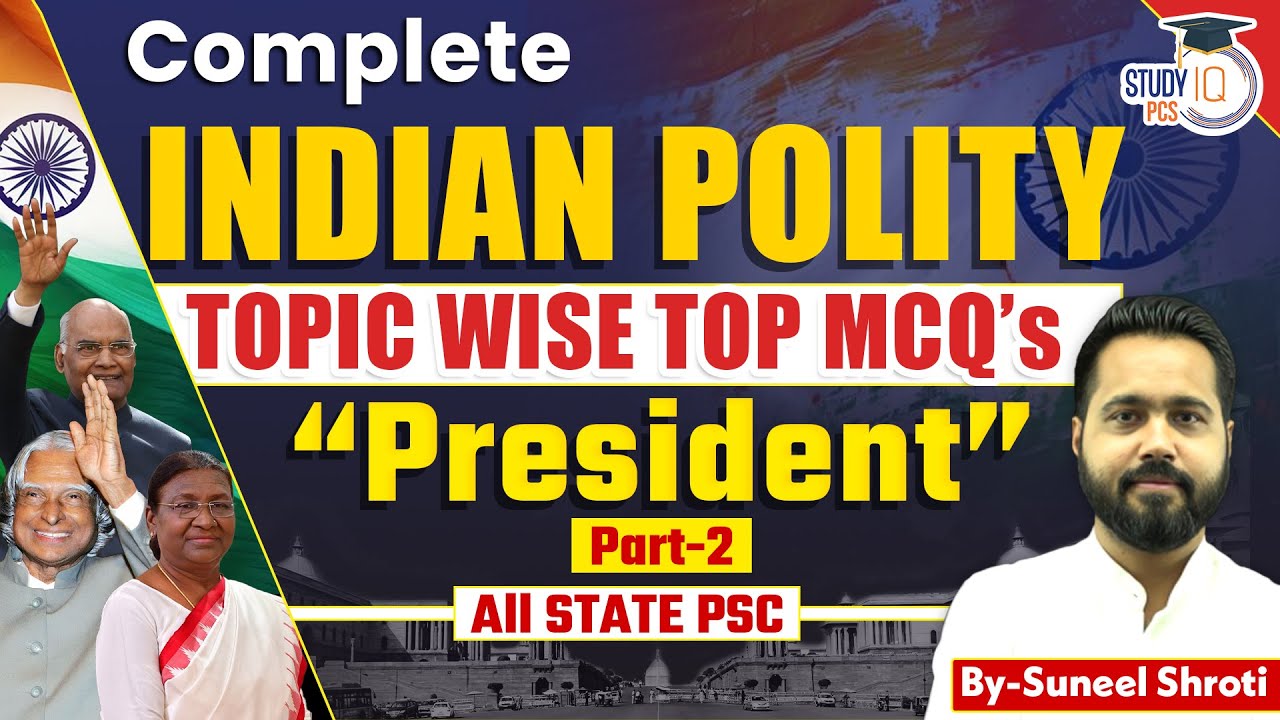 Complete Indian Polity Topic Wise MCQs for All STATE PSC Exams | President Part-2