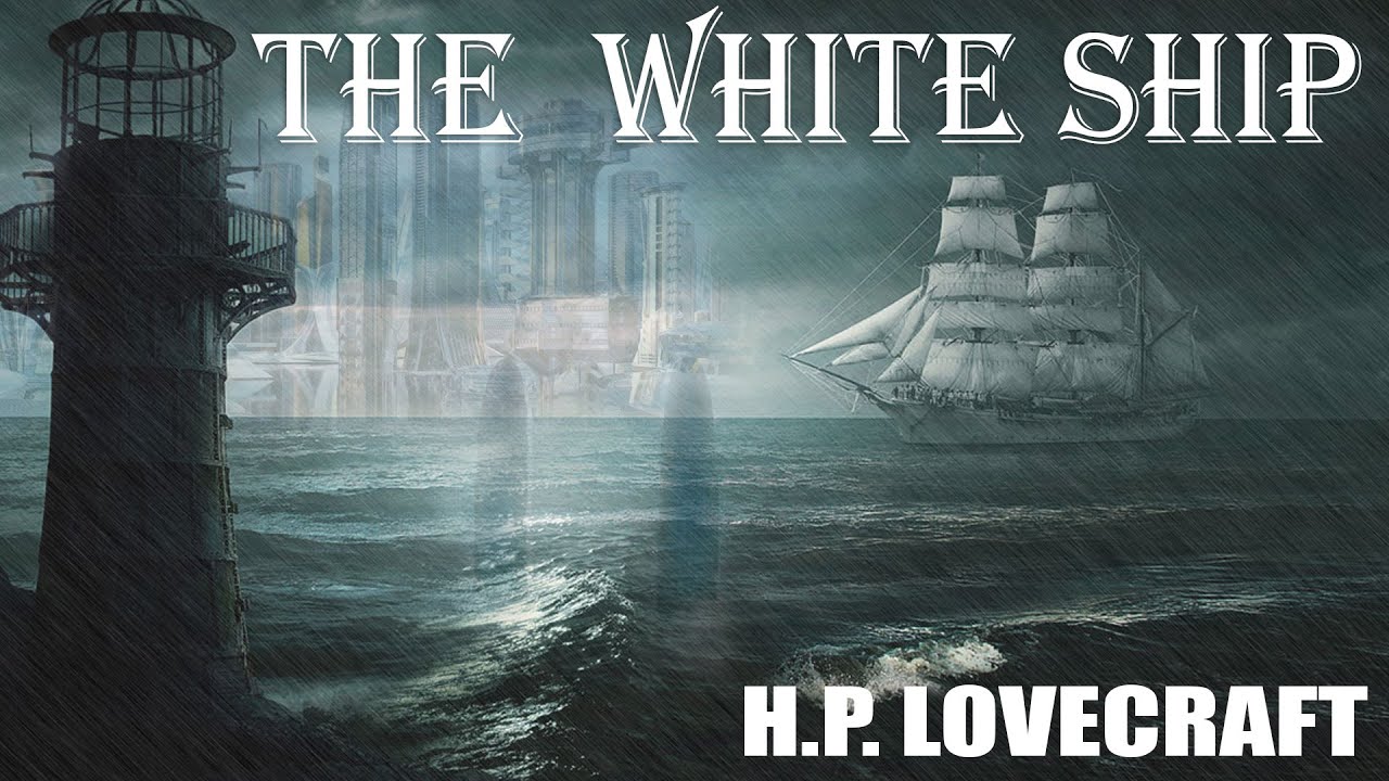The White Ship A Fantastic Tale of The Sea and Distant Lands