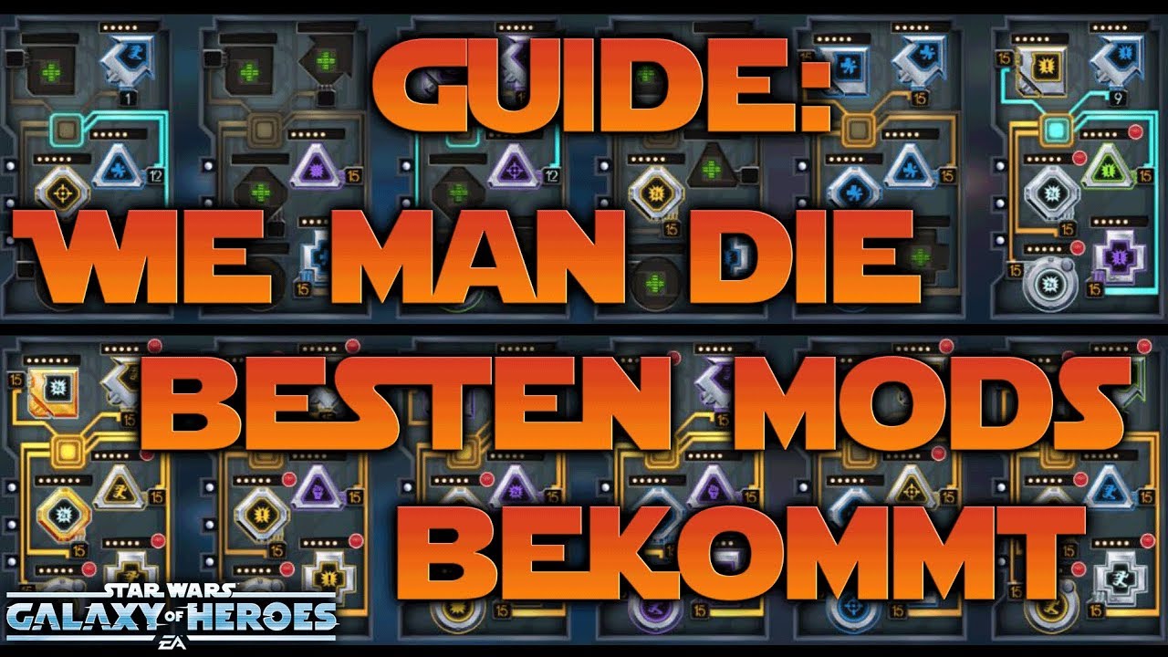 Guide: Wie man die besten Mods bekommt | Star Wars: Galaxy of Heroes
