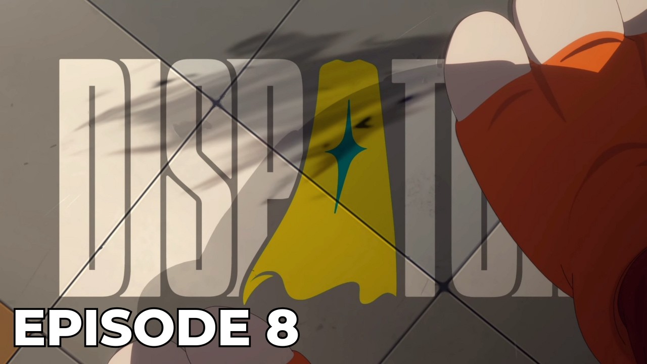 Dispatch Episode 8 VOD