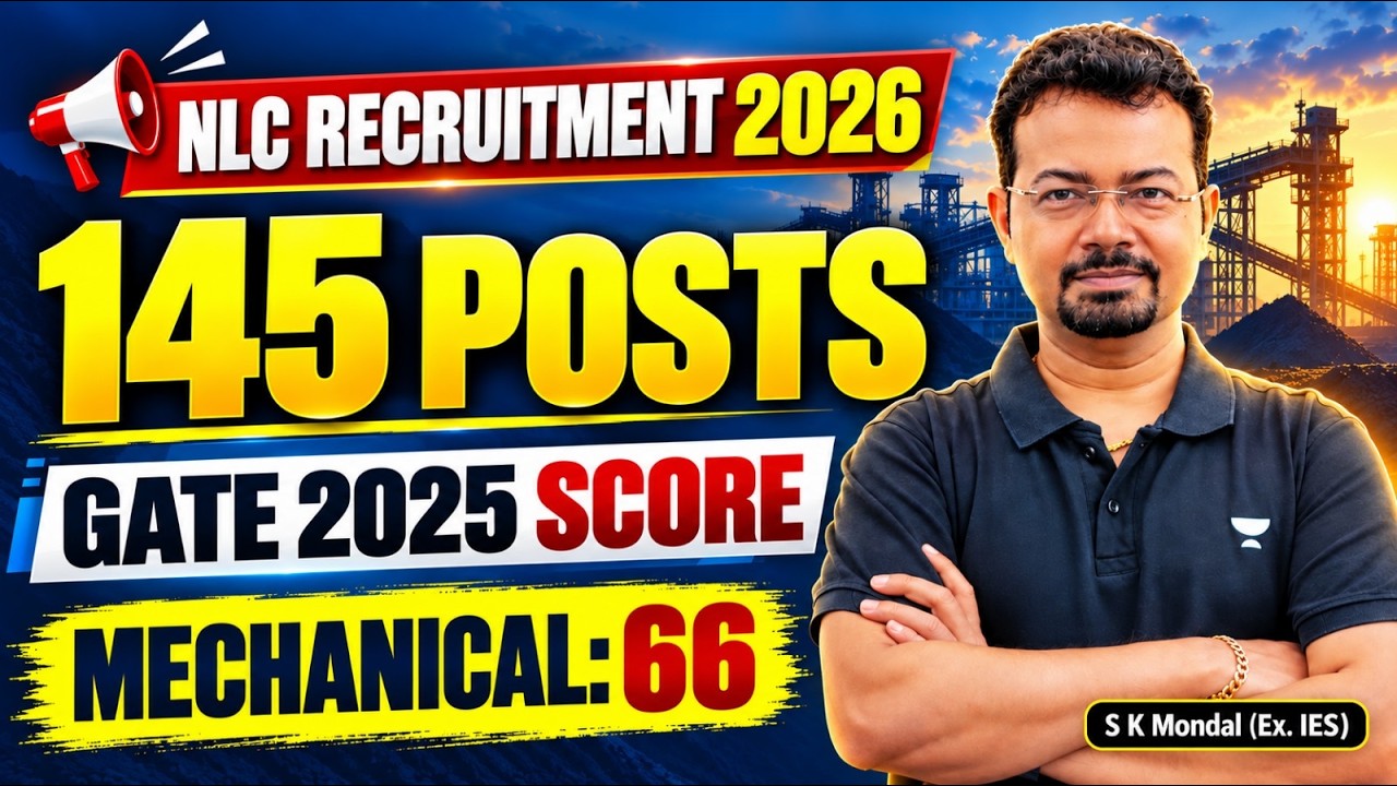 NLC India Recruitment 2026 Through GATE 2025 🔥 145 Vacancies | GET Notification | S K Mondal