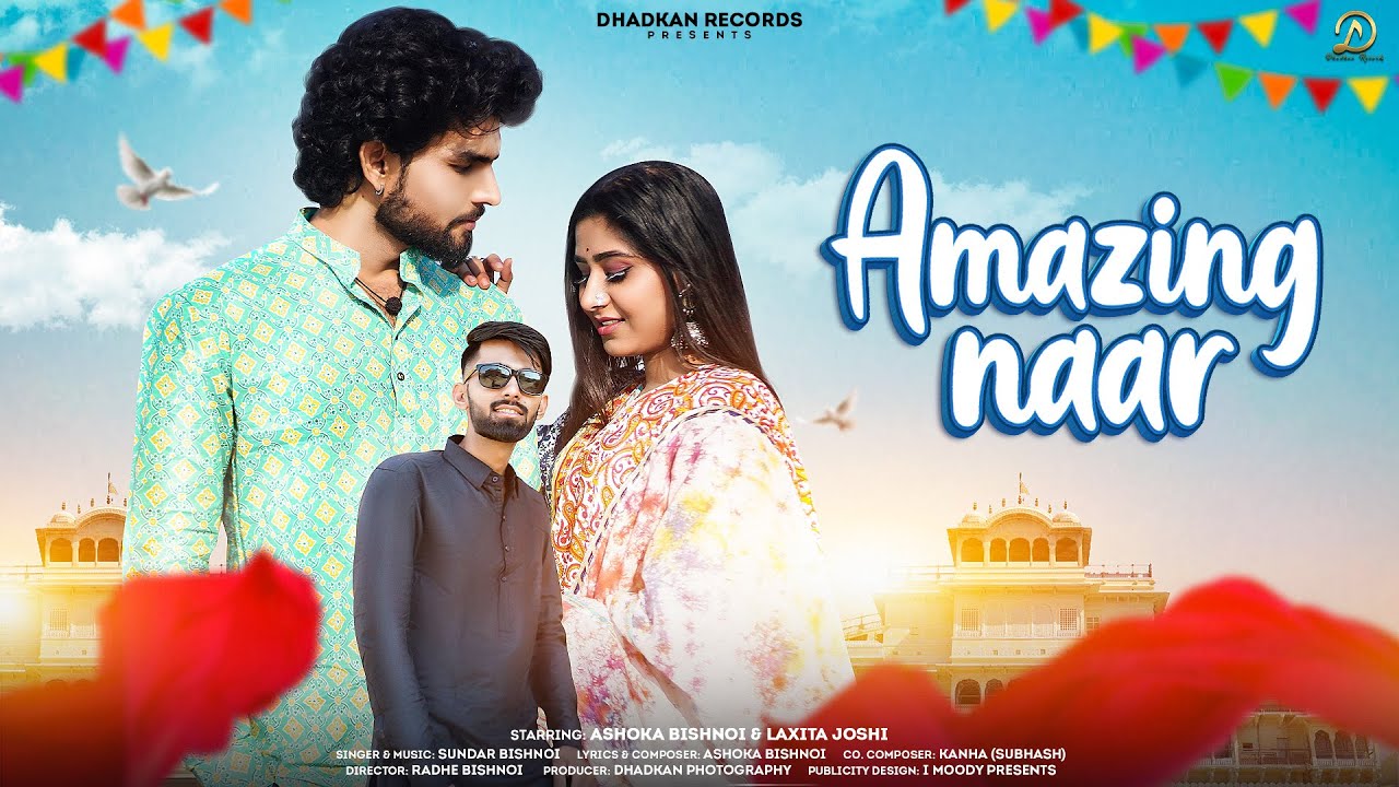 Amazing Naar (official video) | Ashoka Bishnoi ft. Laxita Joshi | Sundar Bishnoi
