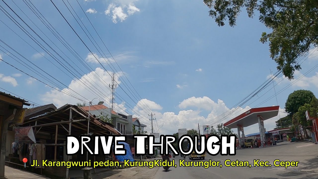Drive through 8M9Q+7H5, Jl. Karangwuni pedan, KurungKidul, Kurunglor, Cetan | explore | driving