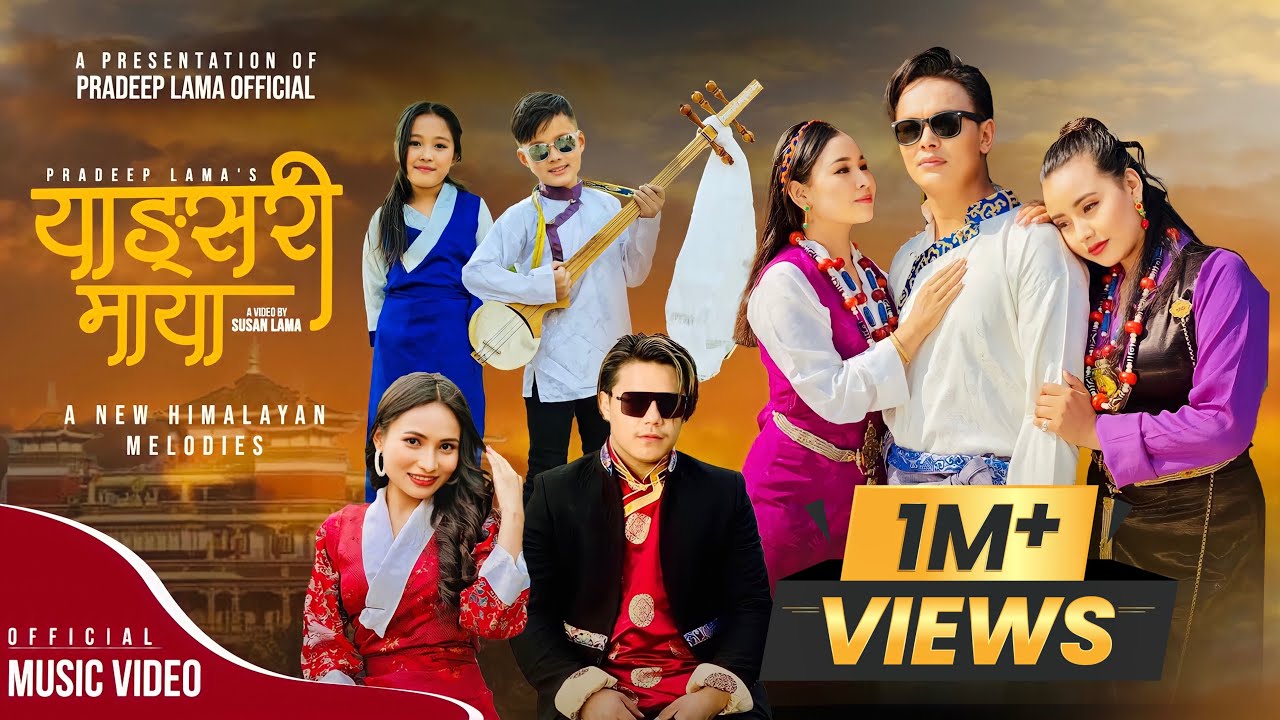 Yangsari Maya - Pradeep Lama & Lamu Sherpa •A New Himalayan Melodies• Official MV
