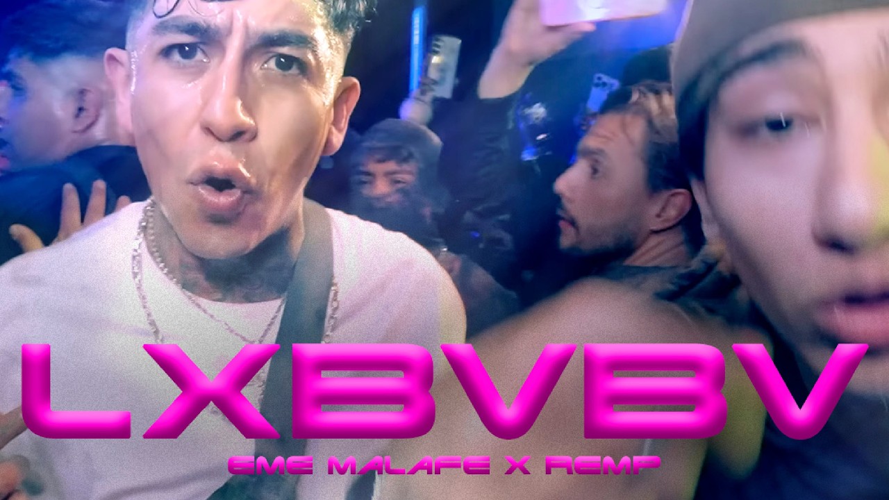 Eme Malafe x Remp - Lxbvbv ( Video Oficial )