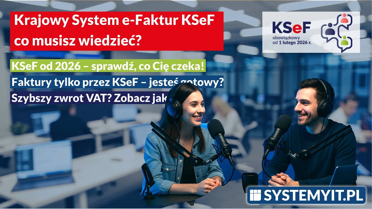 KSeF 2026 &ndash; obowiązek dla firm! Co musisz wiedzieć o Krajowym Systemie e-Faktur?