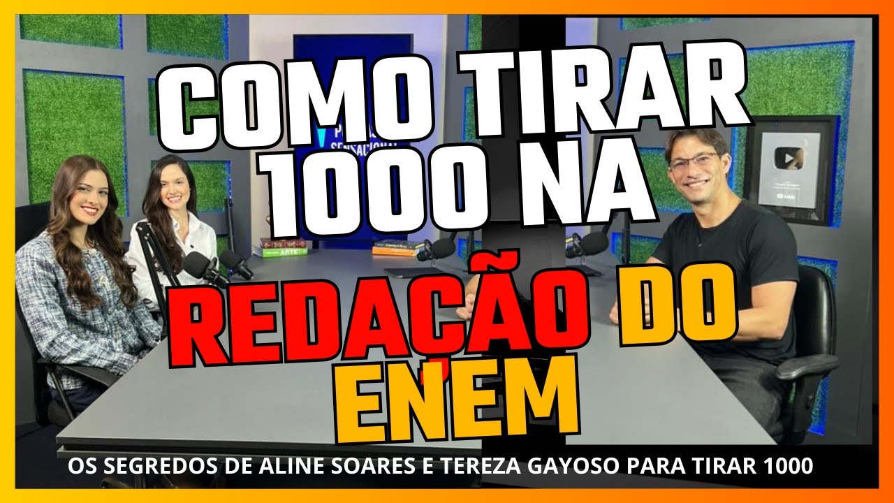 PODCAST SENSACIONAL #1 COMO TIRAR 1000 REDAÇÃO DO ENEM