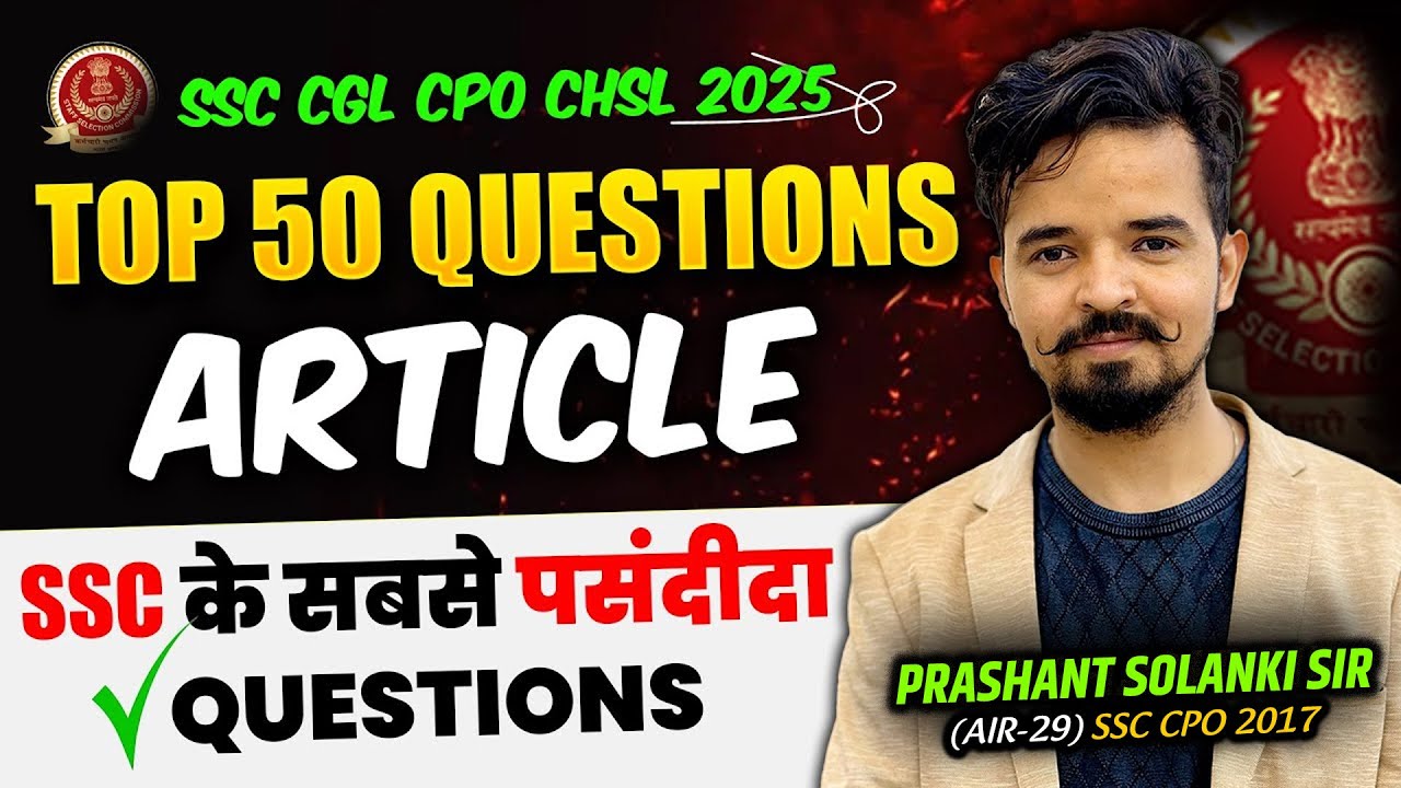 Top 50 Questions💥ARTICLE !! SSC CGL CPO CHSL 2025 | Prashant Solanki Sir #englishpractice