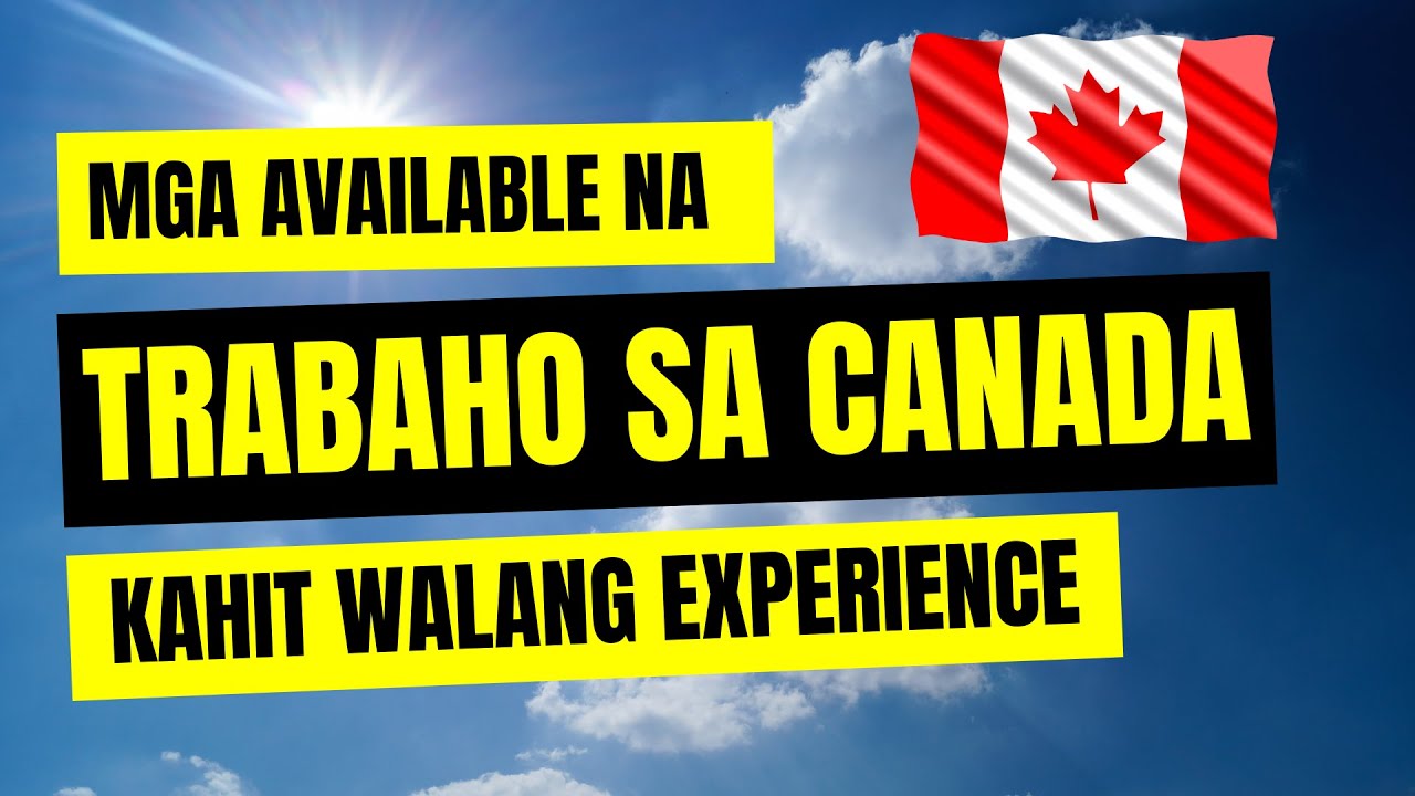 Paano Mag Apply  sa Canada No  Experience