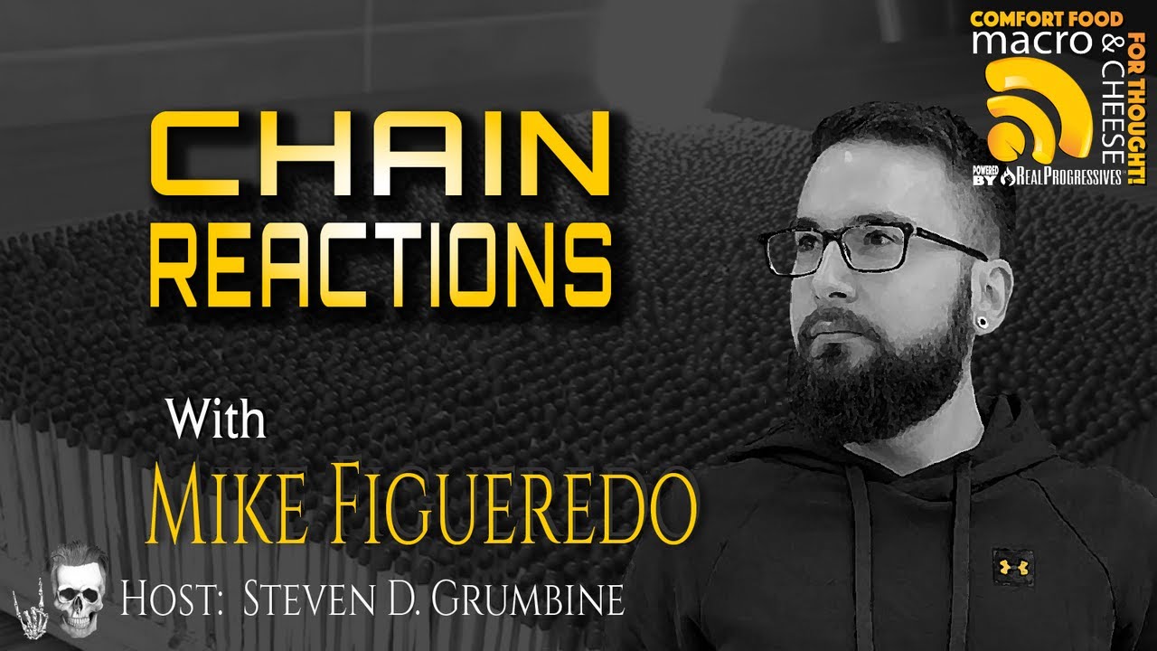 Chain Reactions with Mike Figueredo