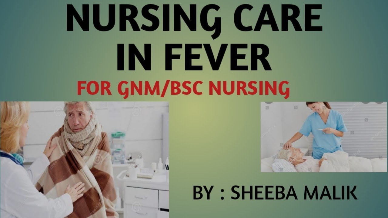 NURSING CARE IN FEVER/PYREXIA  (GNM/BSC NURSING) #SHEEBA MALIK