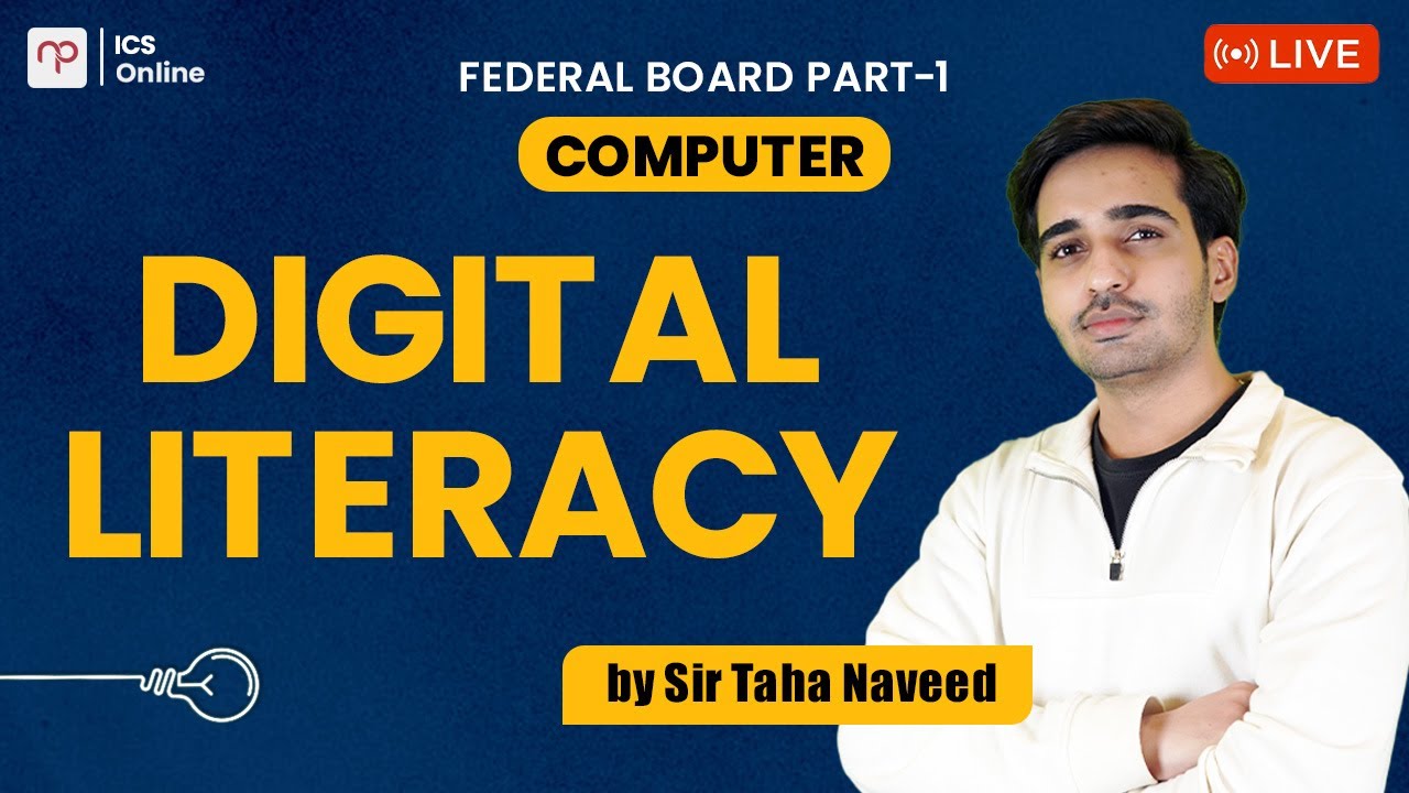 FBISE | Comp Part 1 | Digital Literacy | Lecture 1 | Sir Taha Naveed