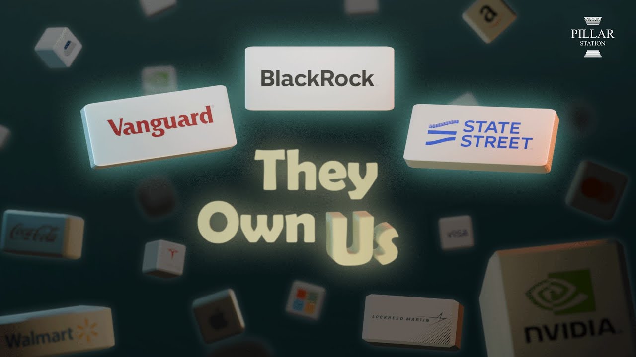 How Three Companies Control the World: BlackRock, Vanguard & State Street
