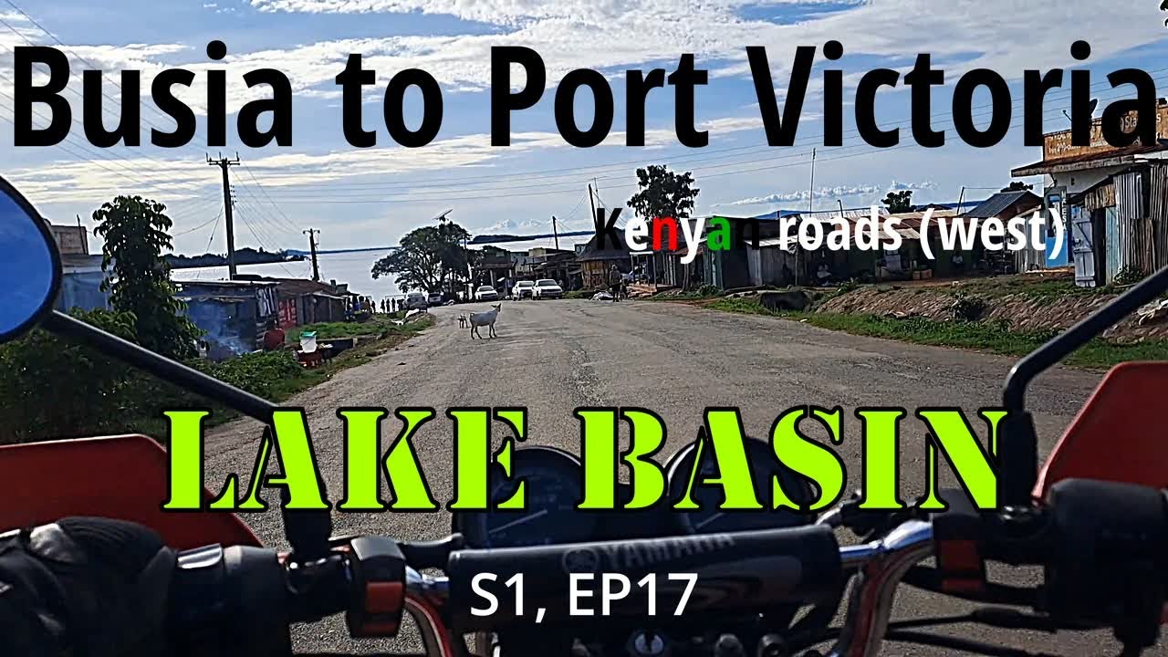 BUSIA TO PORT VICTORIA. Kenyan roads (west)  | S1, EP17