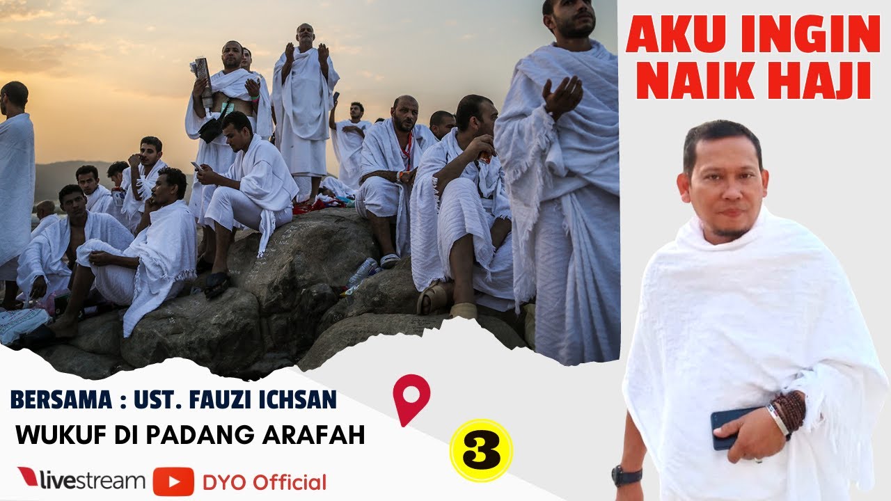 AKU INGIN NAIK HAJI /  #3 WUKUF DI PADANG ARAFAH