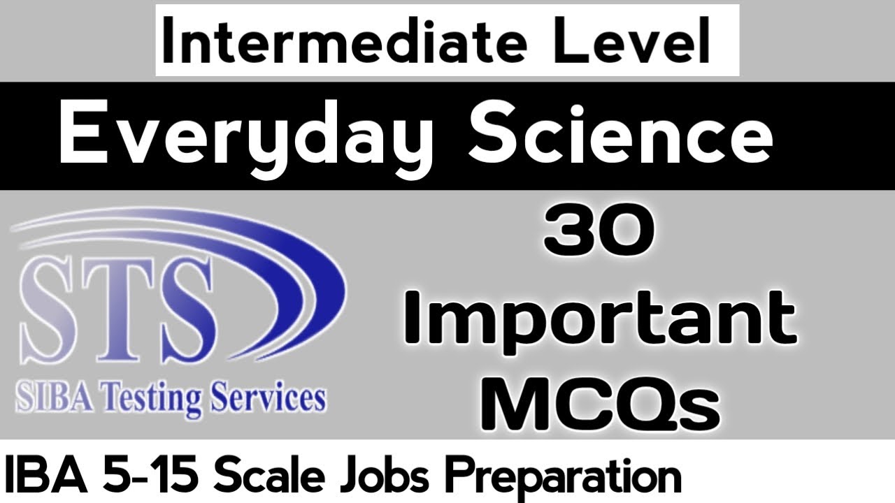 Everyday Science for IBA STS Test | Everyday Science MCQs for Intermediate Level Test