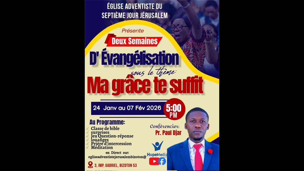 CAMPAGNE D'EVANGELISATION DE L'EGLISE ADVENTISTE JERUSALEM DE BIZOTON | MERCREDI 04 FEV. 2026