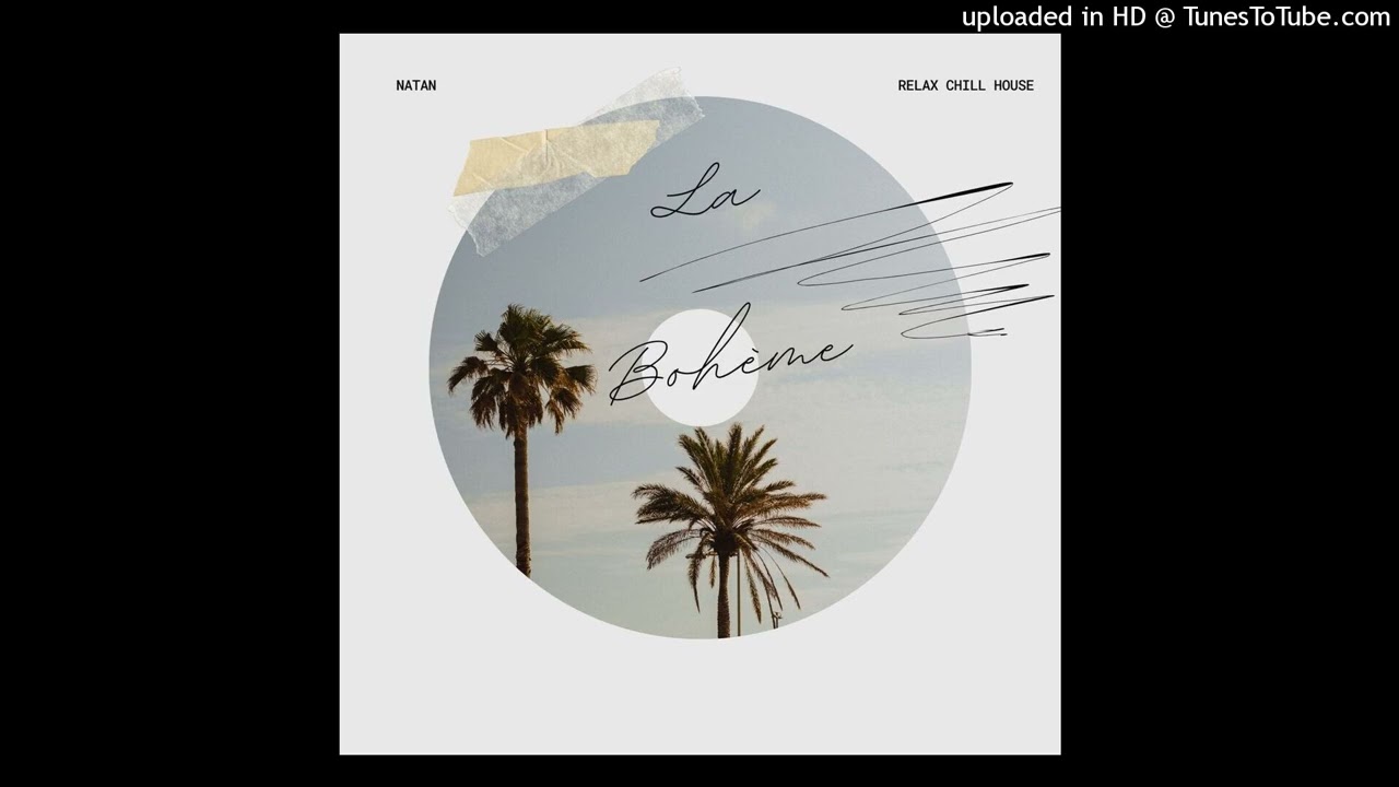 Natan - La bohème (Relax House)