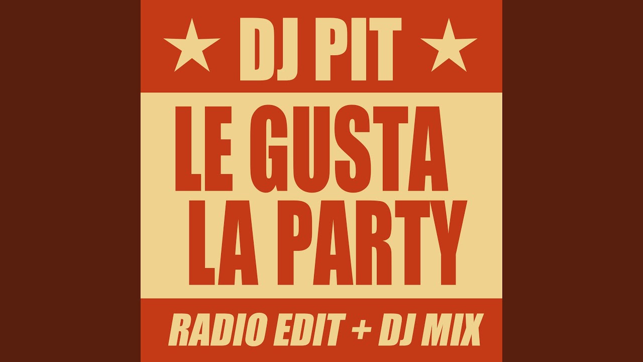 Le Gusta la Party (DJ Extended Mix)