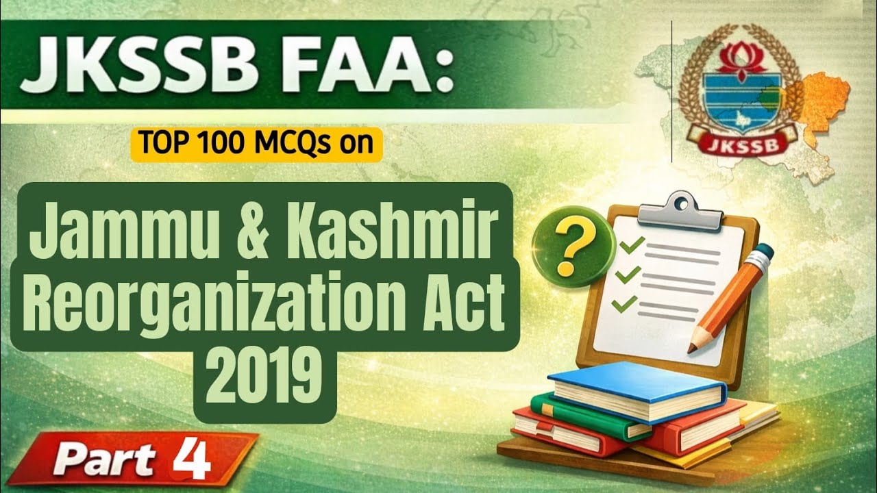 J&K Reorganisation Act 2019 | Top 100 MCQs for JKSSB Exams | FAA | SI | Patwari |  Tehsildar