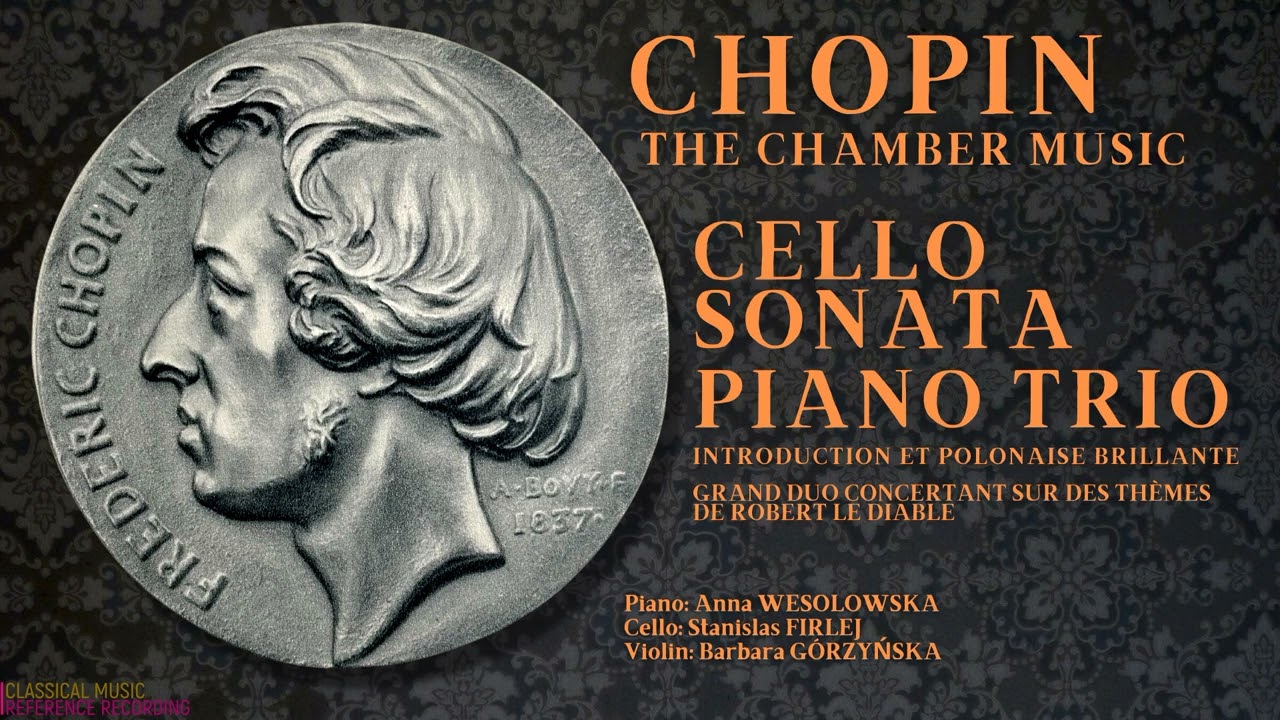 Chopin - Cello Sonata in G minor, Op. 65 / Piano Trio in G minor, Op. 8 / The Chamber Music (rf.rc.)
