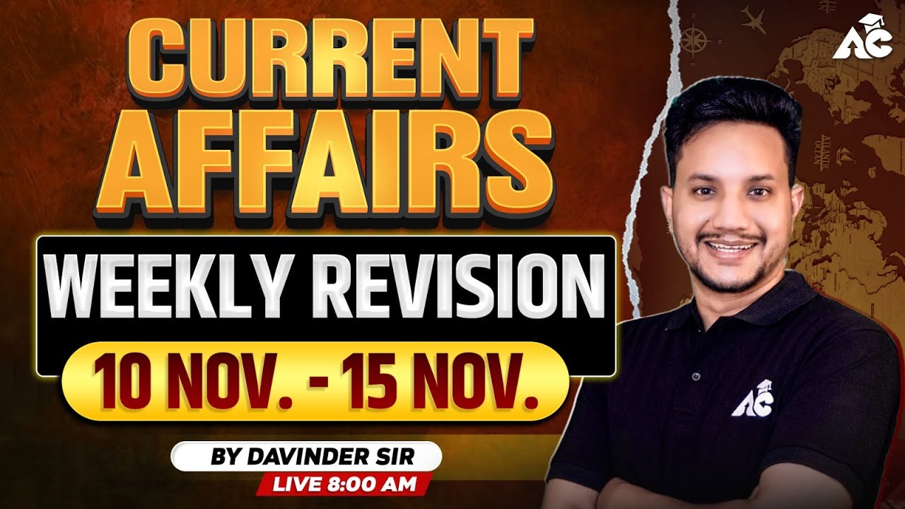 Weekly Current Affairs 2025 10 NOV  to 15 NOV Current Affairs 2025 By Davinder Sidhu Sir