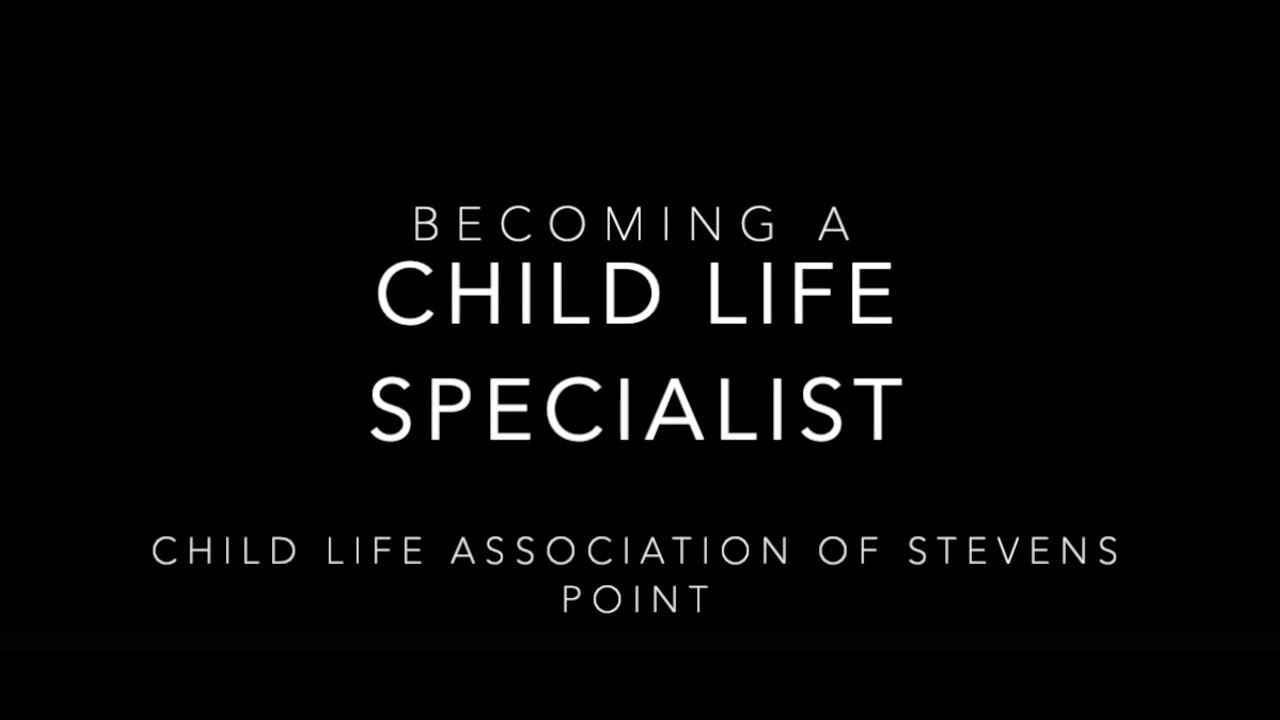 Becoming a Child Life Specialist