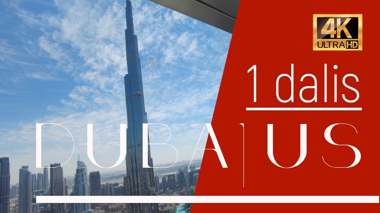 DUBAJUS 1 dalis (pilna versija). 4K Dokumentiniai kadrai. Be pagražinimų - Kaip yra iš tikrųjų?
