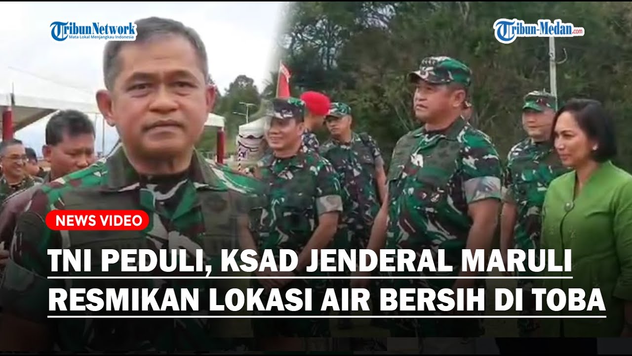 TNI PEDULI, KSAD Jenderal Maruli Simanjuntak Resmikan Air Bersih di Toba