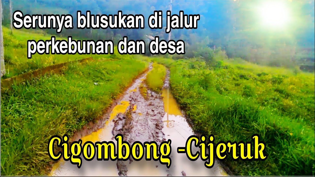 Serunya blusukan Cigombong-Cijeruk,Bogor. PART 2