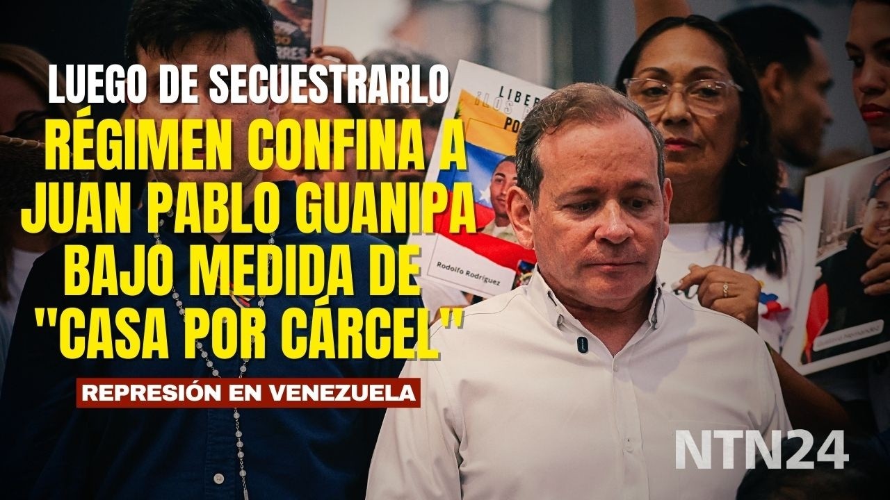 Régimen de Venezuela confina a Juan Pablo Guanipa bajo medida de 