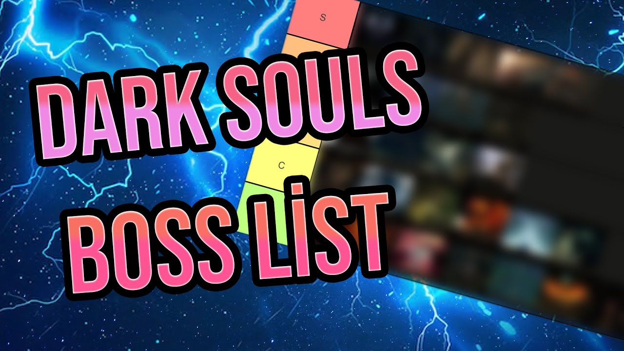 DARK SOULS REMASTERED BOSS TİER LİST