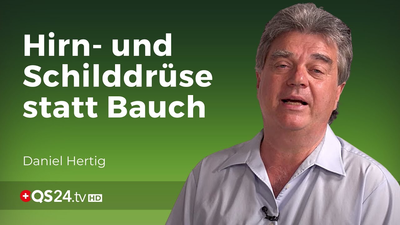 Hirn- und Schilddr&uuml;se &ndash; statt Bauch! | NaturMEDIZIN | QS24 Schweizer Gesundheitsfernsehen