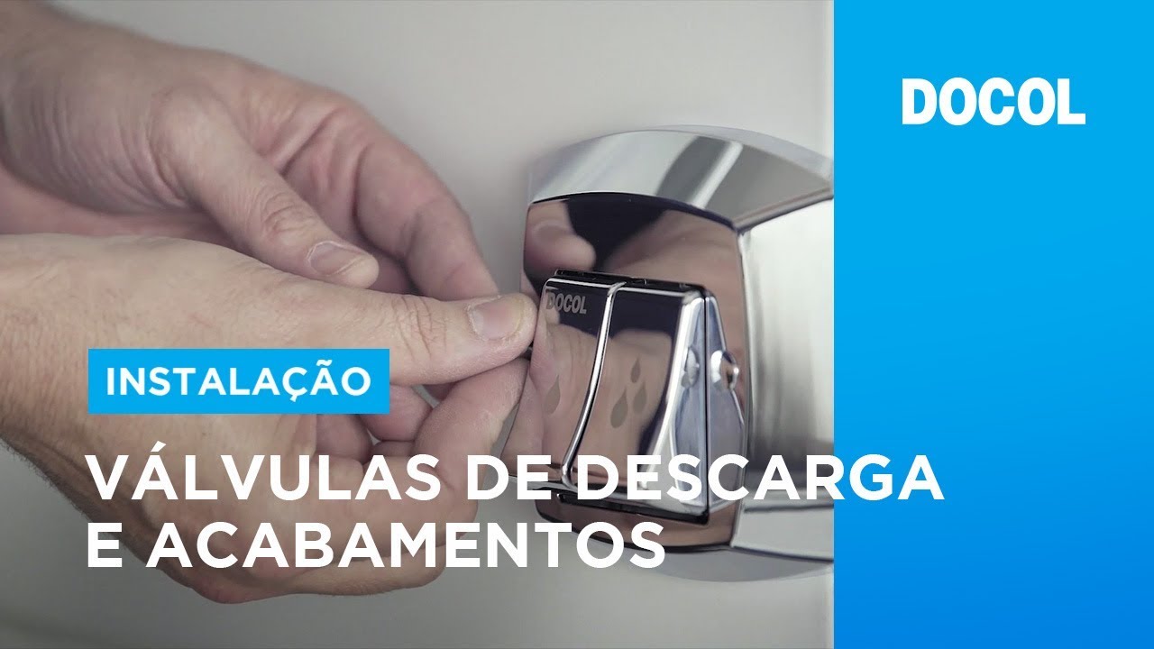 DOCOL FÁCIL | Válvulas de Descarga e Acabamentos - Instalação