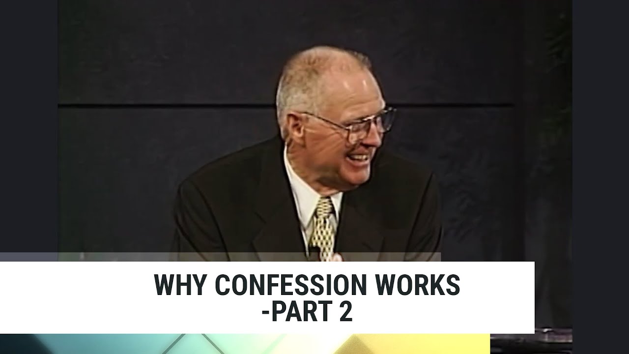 Why Confession Works-Part 2, Charles Capps-Concepts of Faith #134