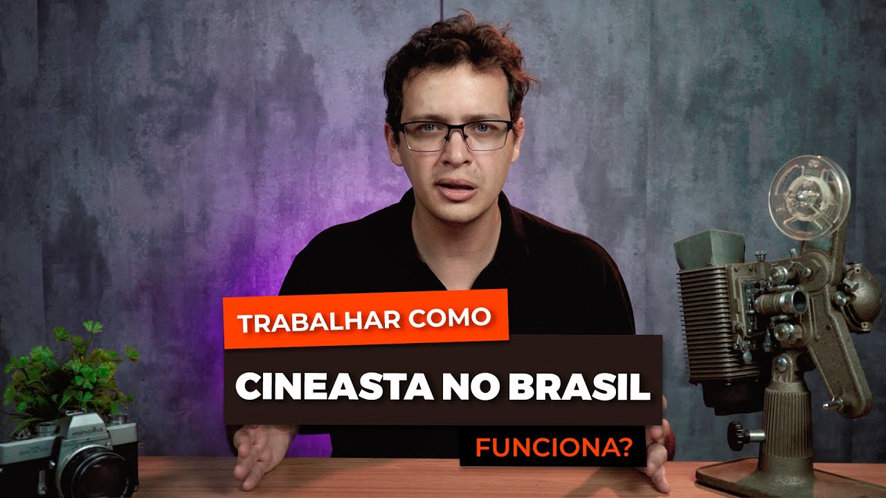 Como &eacute; o inicio da carreira de um cineasta no Brasil