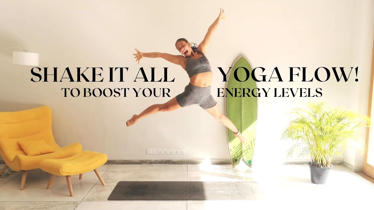 Need a boost of Energy? SHAKE IT ALL Yoga Flow!